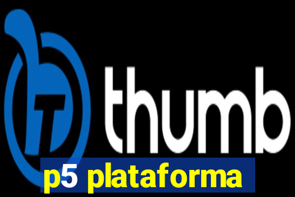 p5 plataforma